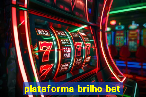 plataforma brilho bet